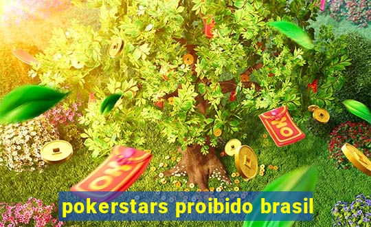 pokerstars proibido brasil